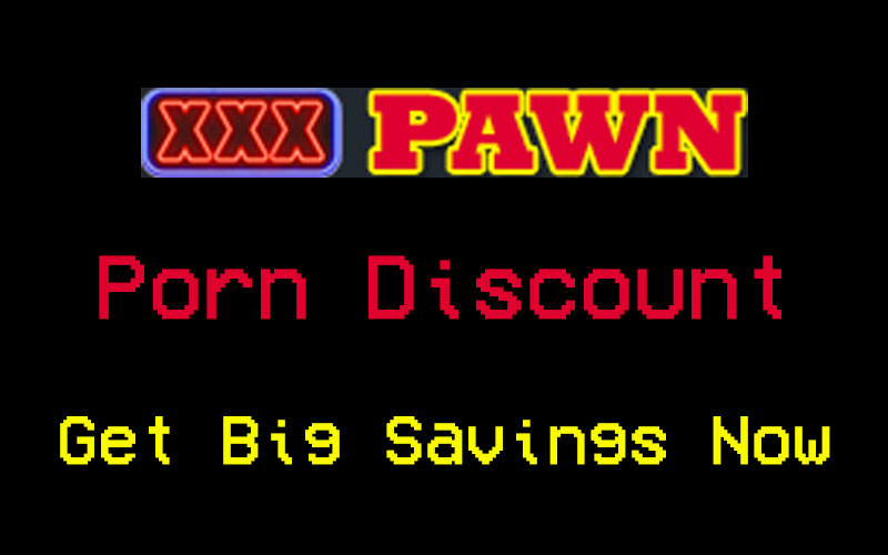 XXXPawn Discount