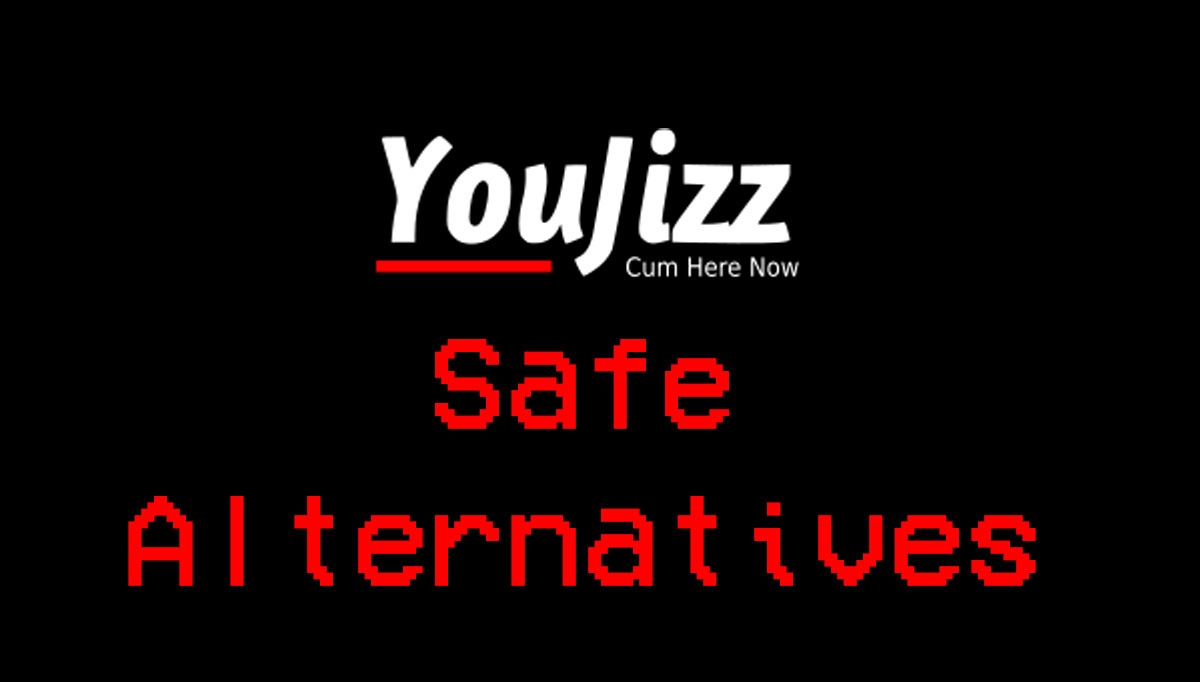 youjizz safe alternatives