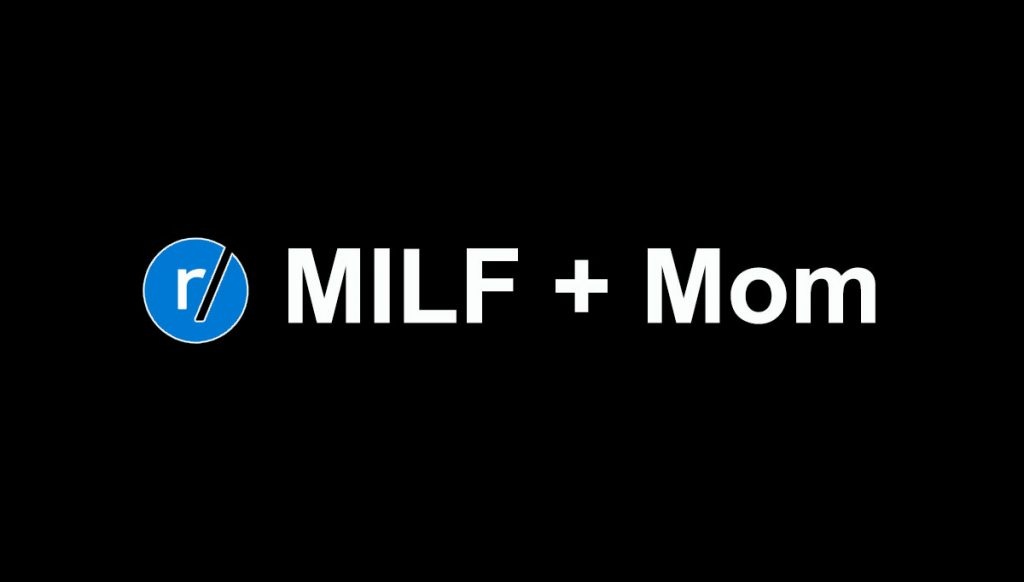 Milf subreddits