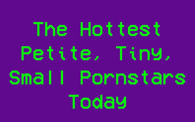 Hot Petite Pornstars