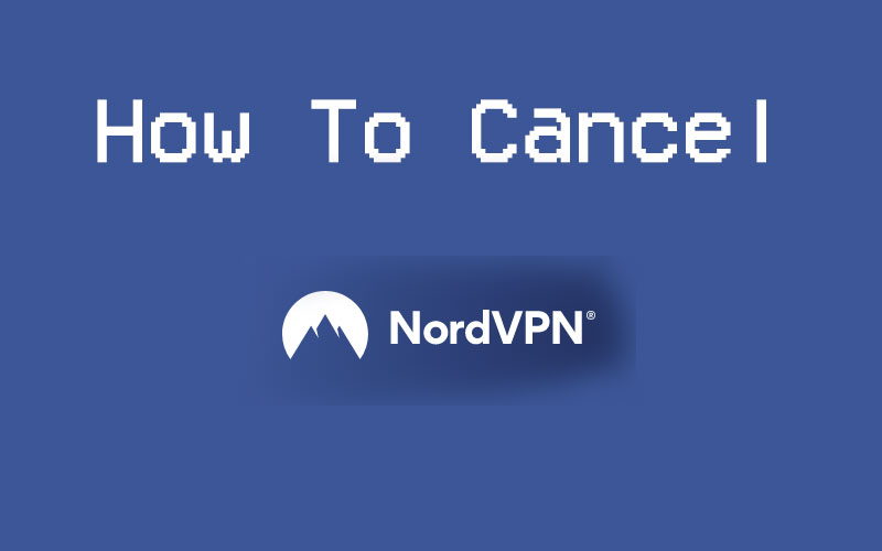 how to cancel nordvpn