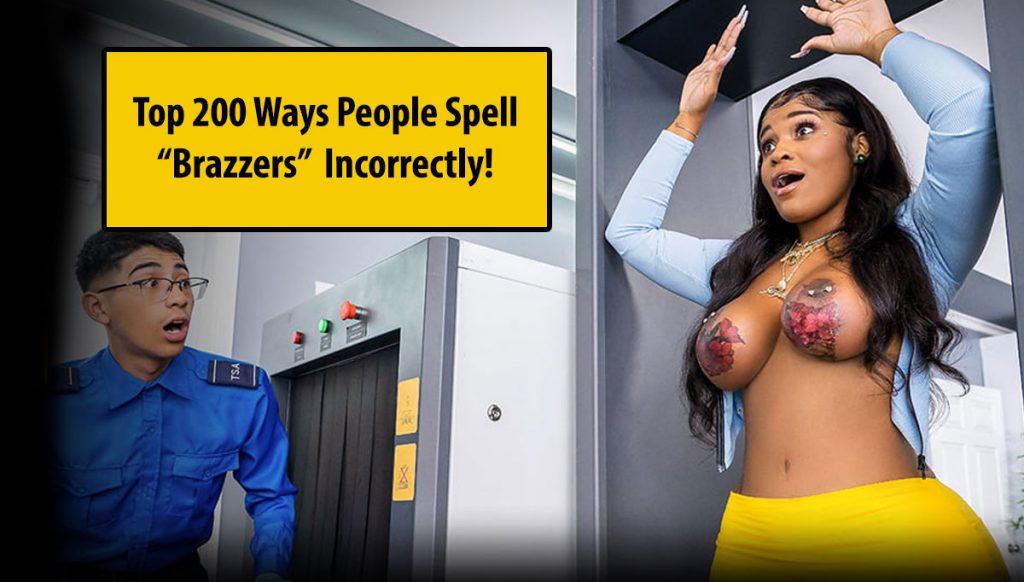 Brazzers misspellings