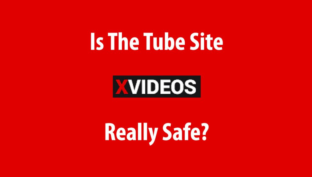 is xvideos safe