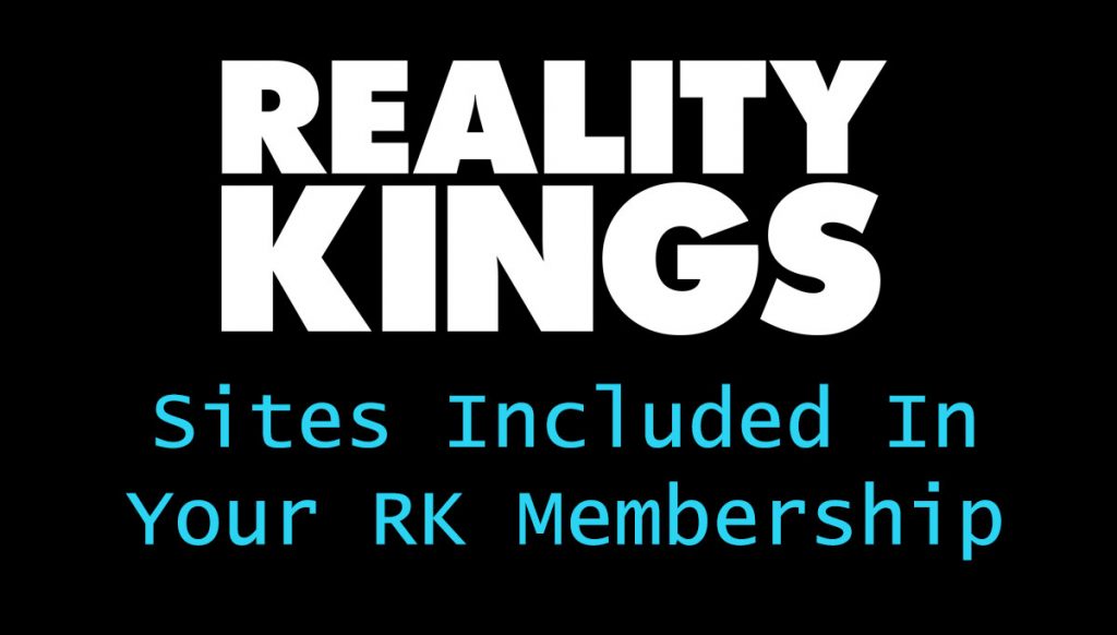 Reality Kings Websites in membership